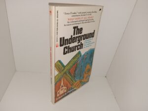 The Underground Church: Accounts of Christian Revolutionaries in America/Action (1971) ~ by Edward E. Plowman