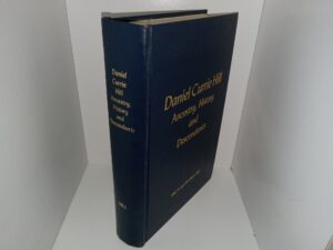 Daniel Currie Hill: Ancestry, History and Descendants (1978) ~ Compiled by Dell H., and Deloris A. Hill