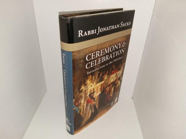 Ceremony & Celebration: Introduction to the Holidays (2017) ~ by Rabbi Jonathan Sacks