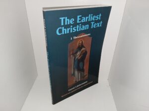 The Earliest Christian Text: 1 Thessalonians (2013) ~ by Gerd Lüdemann