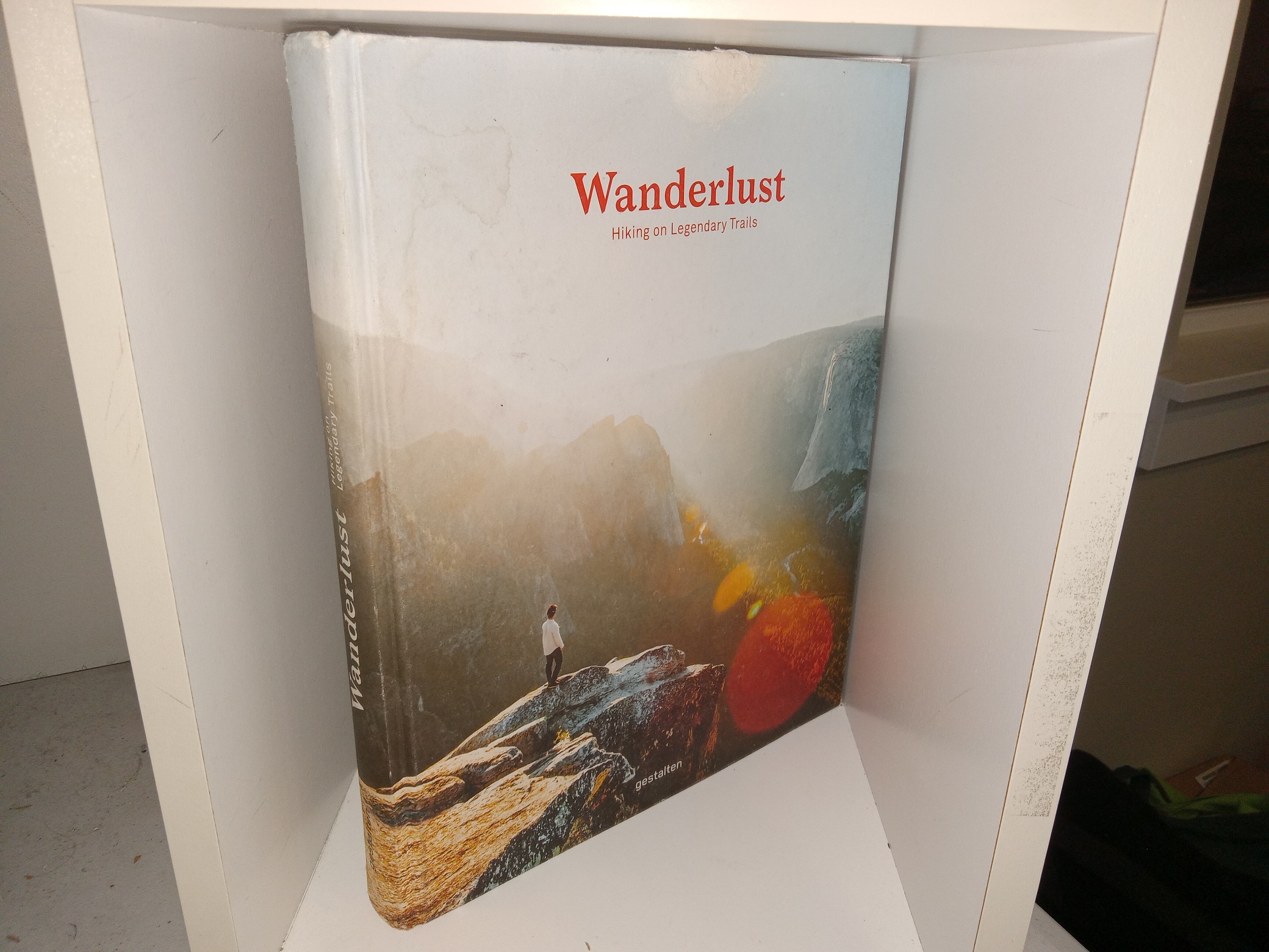 Wanderlust: Hiking on Legendary Trails (2017) ~ Edited by Cam Honan, Robert Klanten, and Anja Kouznetsova