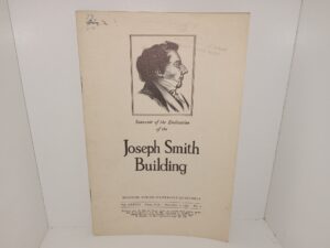 Souvenir of the Dedication of the Joseph Building (Brigham Young University Quarterly: Vol. 38, No. 2, Provo, Utah, November 1, 1941) (1941)