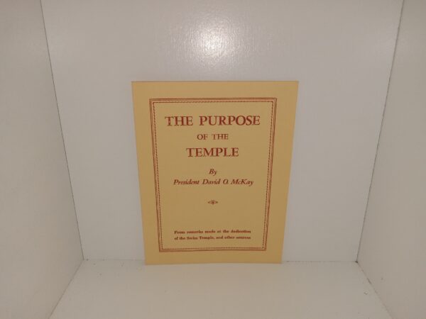 The Purpose of the Temple ~ by President David O. McKay