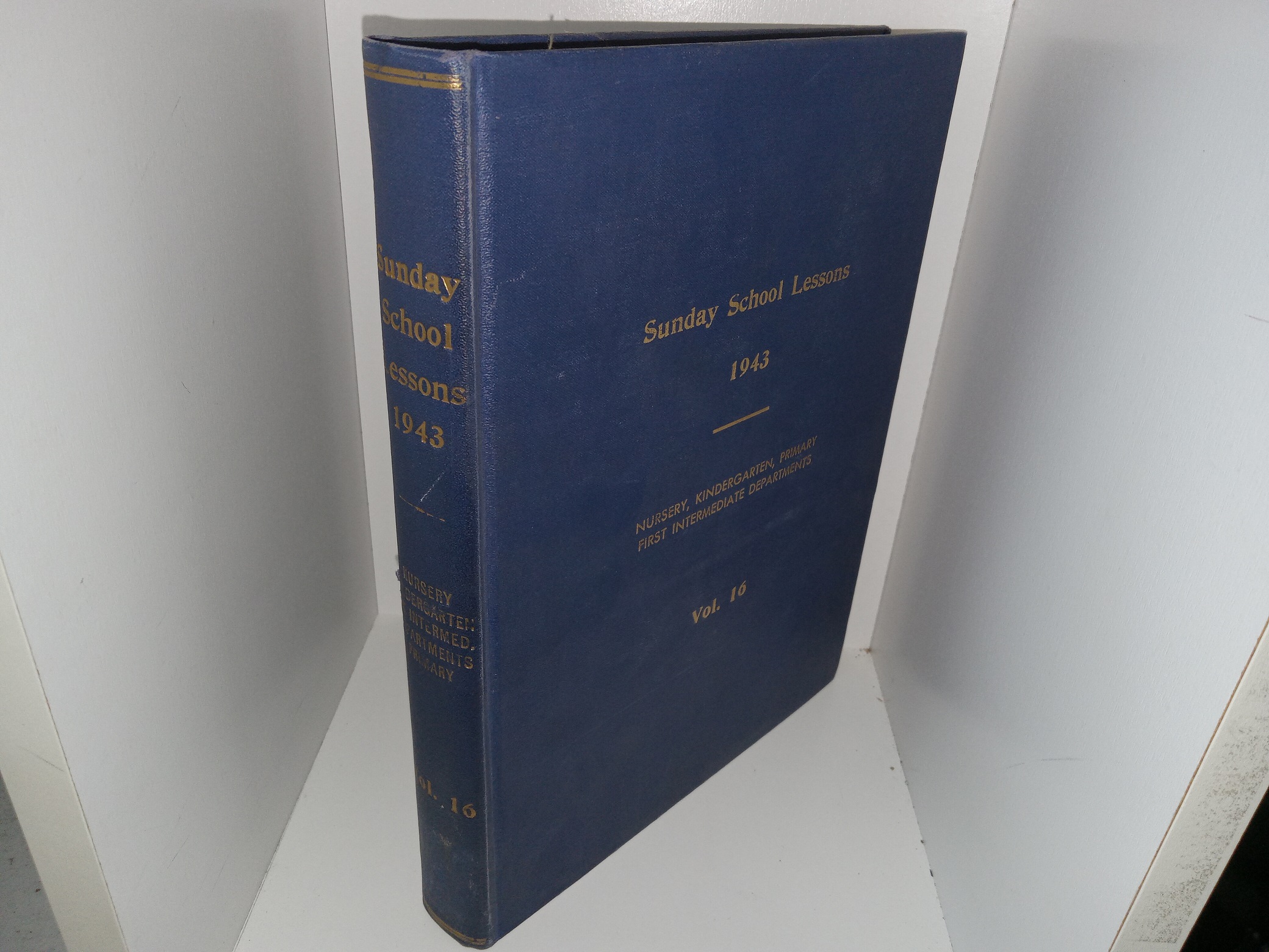 Sunday School Lessons: 1943: Nursery, Kindergarten, Primary First Intermediate Departments: Vol. 16 (Ex-Library) (1943)