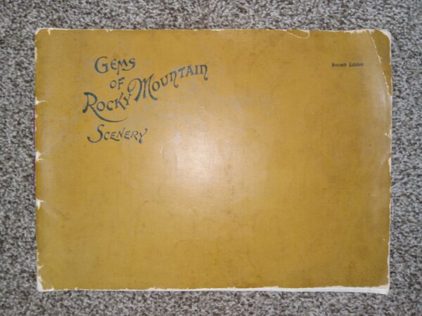 Gems of Rocky Mountain Scenery (7th Edition) ~ by Frank S. Thayer