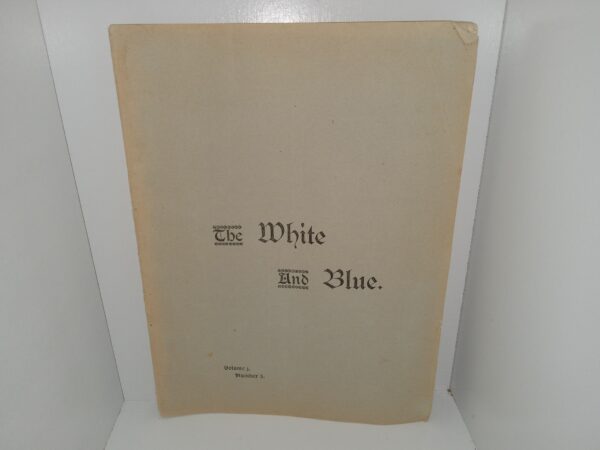 The White and Blue: Vol. 3, No. 5…. (Unknown Publishing Date)
