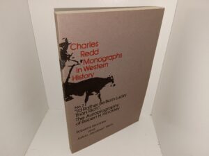 Charles Redd Monographs in Western History: No. 7, “I’d Rather Be Born Lucky Than Rich”: The Autobiography of Robert H. Hinckley (1977) ~ by Robert H. Hinckley, and JoAnn Jacobsen Wells