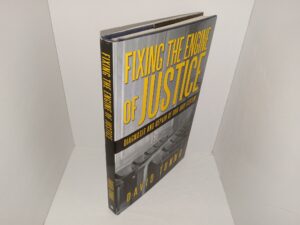 Fixing the Engine of Justice: Diagnosis and Repair of Our Jury System (Signed and Inscribed) (2012) ~ by David Tunno