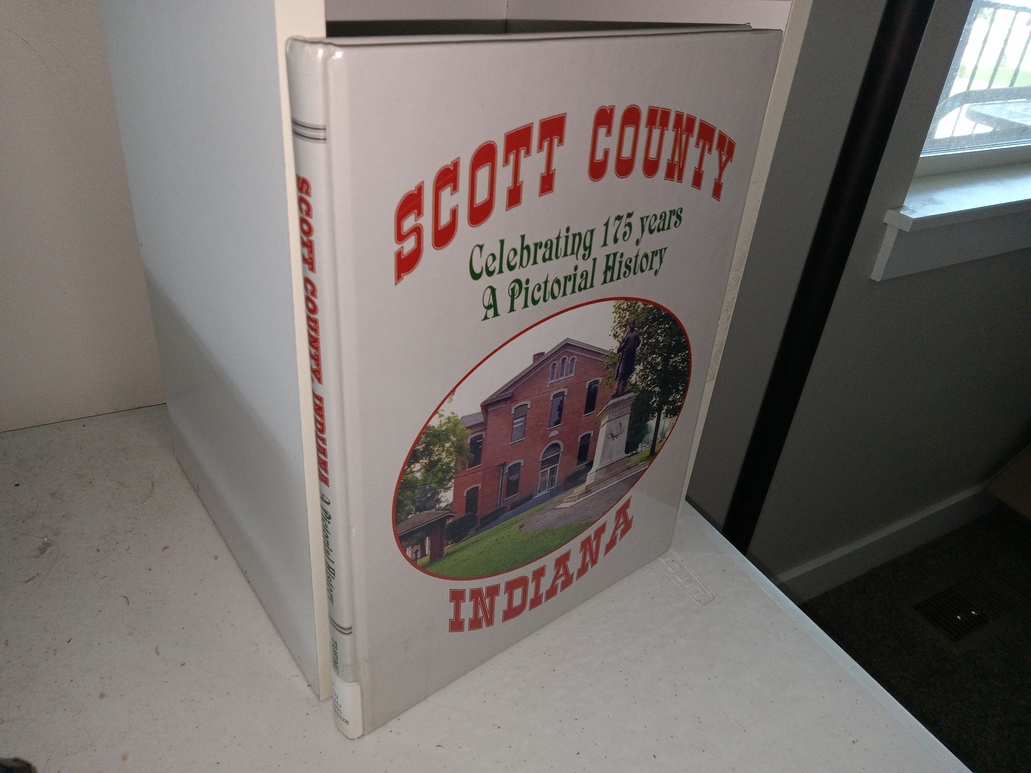 Scott County Indiana: Celebrating 175 Years: A Pictorial History (Ex-Library) (Numbered 147 or 1000) (1995)