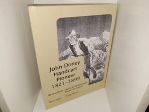 John Doney Handcart Pioneer, 1821-1899 ~ Researchers: Laura Jo DeMordaunt, and Dixie Lee Jenson, Illustrator: Trudy Harris