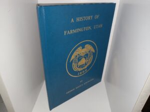 A History of Farmington, Utah (1965) ~ by George Quincy Knowlton