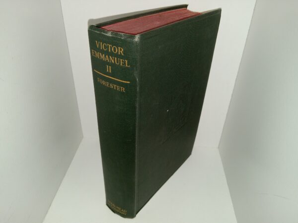 Victor Emmanuel II and the Union of Italy (1st Edition) (1927) ~ by C. S. Forester