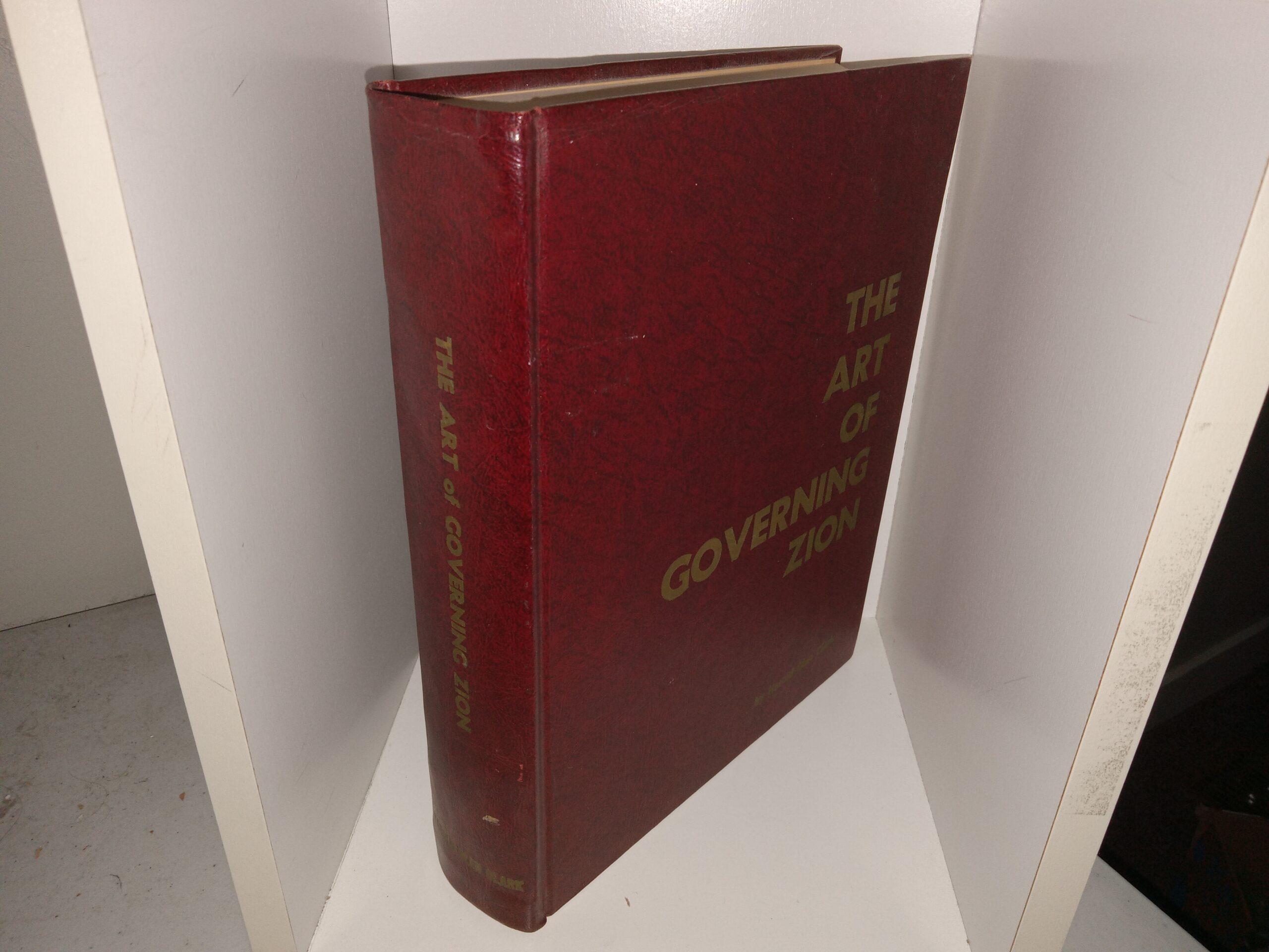 The Art of Governing Zion (1st Edition) (1966) ~ by Harold Glen Clark