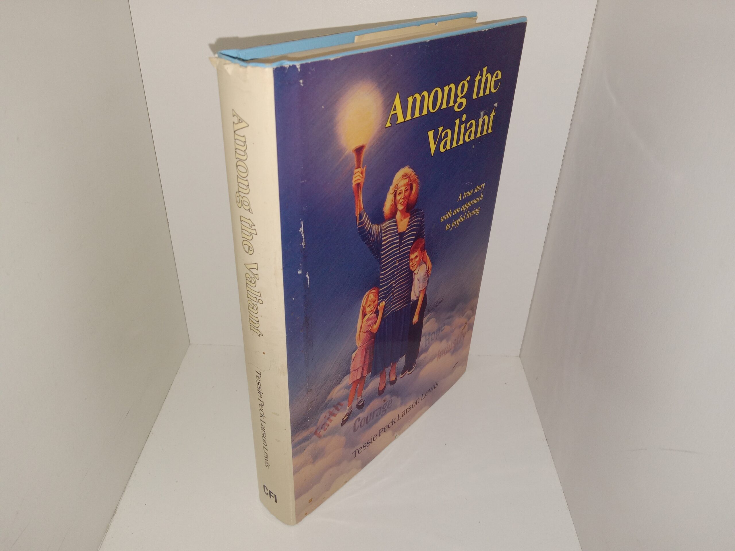 Among the Valiant: A True Story with an Approach to Joyful Living (Signed & Inscribed) (1990) ~ by Tessie Peck Larson Lewis