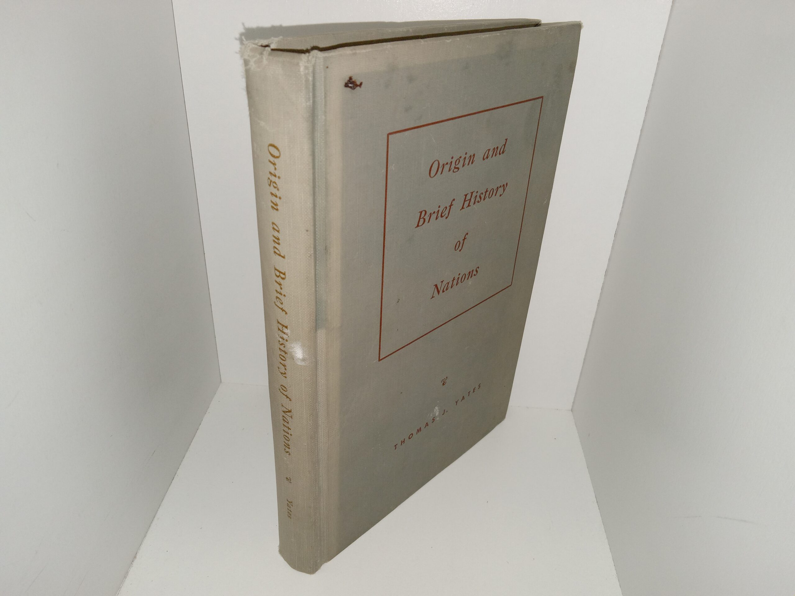 Origin and Brief History of Nations (1956) ~ by Thomas J. Yates