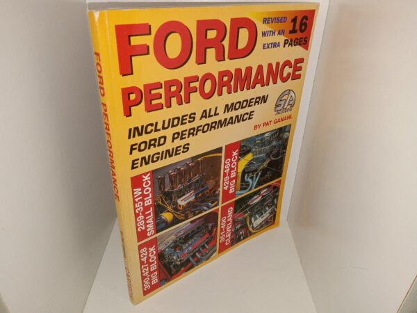 Ford Performance: Includes All Modern Ford Performance (2002) ~ by Pat Ganahl