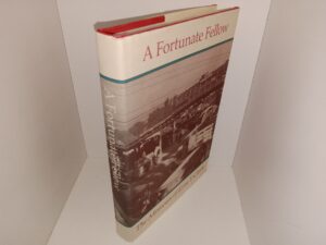 A Fortunate Fellow: The Memoirs of Ezra T. Clark (Signed and Inscribed) (1992) ~ by Ezra T. Clark
