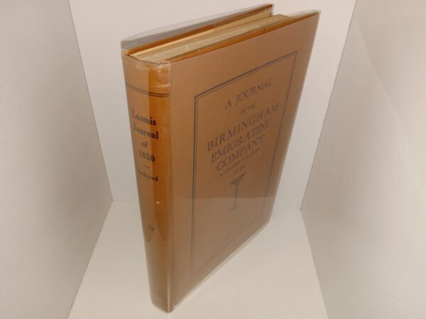 A Journal of the Birmingham Emigrating Company (1928) ~ by Leander V. Loomis, and Edited by Edgar M. Ledyard