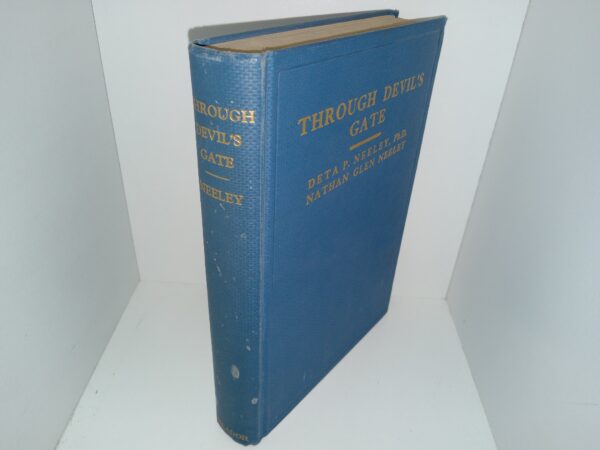 Through Devil’s Gate (Gift Inscription by Authors) (1941) ~ by Deta P. Neeley, and Nathan Glen Neeley