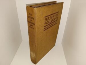 The Mother of California (1908) ~ by Arthur Walbridge North