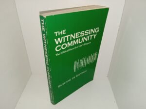 The Witnessing Community: The Biblical Record of God’s Purpose (1958) ~ by Suzanne De Dietrich
