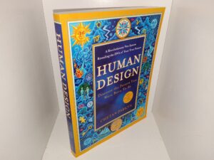 Human Design: Discover the Person You Were Born To Be (2009) ~ by Chetan Parkyn