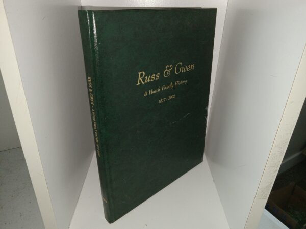 Russ & Gwen: A Hatch Family History, 1877-2002 w/ 2 Included CDs (2002) ~ Compiled by M. Ephraim Hatch