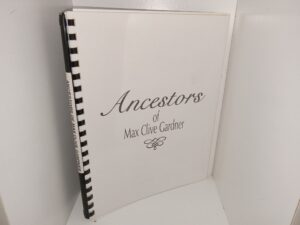 Ancestors of Max Clive Gardner (Unknown Publishing Date) ~ Unknown Author