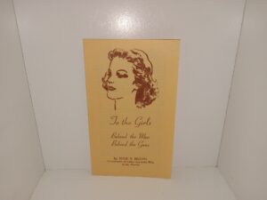 To the Girls: Behind the Men, Behind the Guns (Pamphlet) (Unbound) ~ by Hugh B. Brown