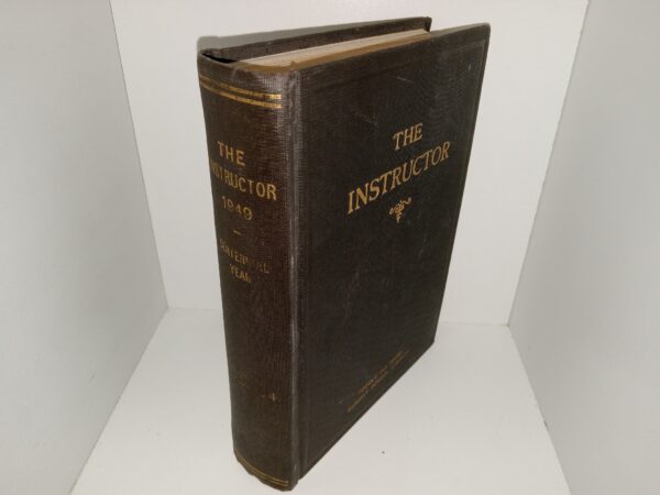 The Instructor (1949) ~ Edited by George Albert Smith, Milton Bennion, and Richard E. Folland