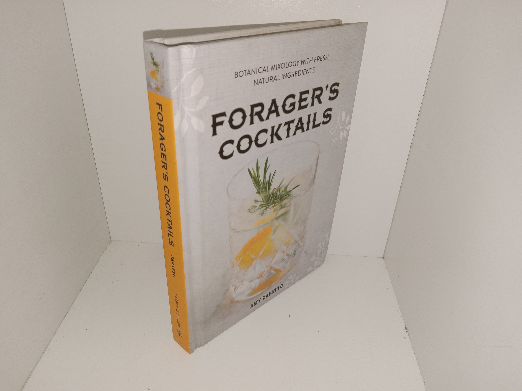 Forager’s Cocktails: Botanical Mixology with Fresh, Natural Ingredients (2015) ~ by Amy Zavatto