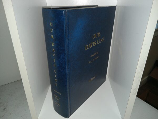 Our Davis Line: Vol. 1 (2003) ~ Compiled by Betty Jean Davis Dayley