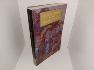 The Reformation of the Twelfth Century (1998) ~ by Giles Constable
