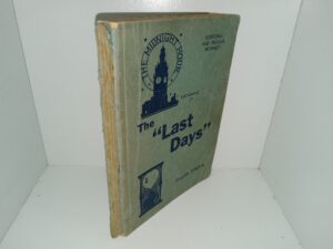 The “Last Days” (4th Edition) (1940) ~ by Robert W. Smith