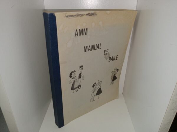 Amm Manual De Baile (Spanish: Amm Dance Manual) (Unknown Publishing Date) ~ Unknown Author