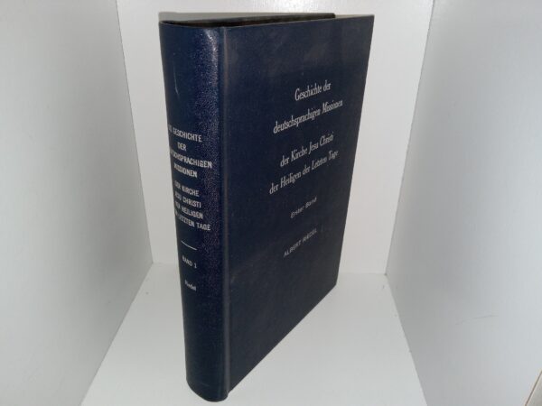 Geschichte der deutschsprachigen Missionen der Kirche Jesu Christi der Heiligen der Letzten Tage: Vol. 1 (German: History of the German-speaking Missions of The Church of Jesus Christ of Latter-day Saints: Vol. 1) (1971) ~ by Albert Riedel