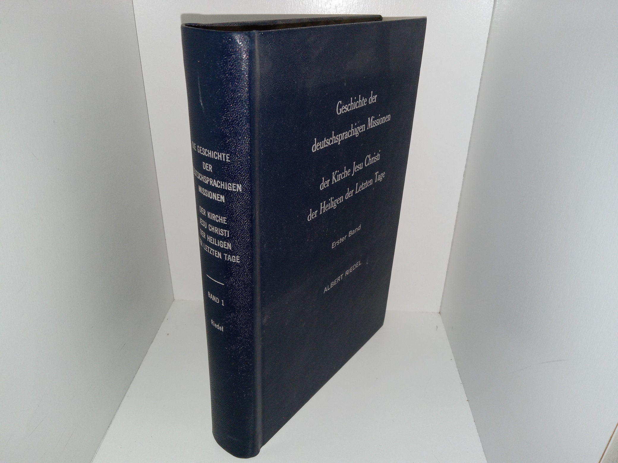 Geschichte der deutschsprachigen Missionen der Kirche Jesu Christi der Heiligen der Letzten Tage: Vol. 1 (German: History of the German-speaking Missions of The Church of Jesus Christ of Latter-day Saints: Vol. 1) (1971) ~ by Albert Riedel