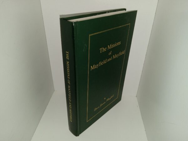 The Missions of Mayfield and Mayfield (Signed & Inscribed) (1998) ~ by Doris Jensen Mayfield
