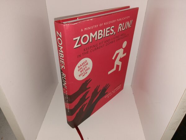 Zombies, Run!: Keeping Fit and Living Well in the Current Zombie Emergency (Rare in Hardcover) (2016) ~ by Naomi Alderman, and Six to Start