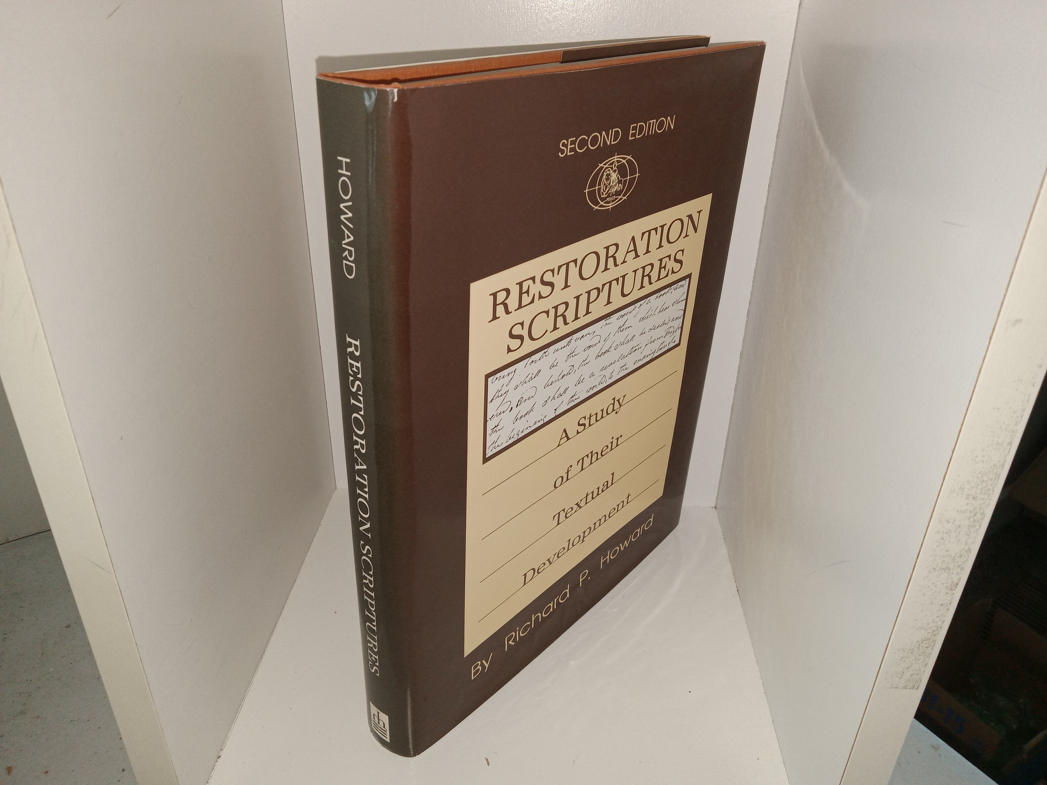 Restoration Scriptures: A Study of Their Textual Development (1995) ~ by Richard P. Howard