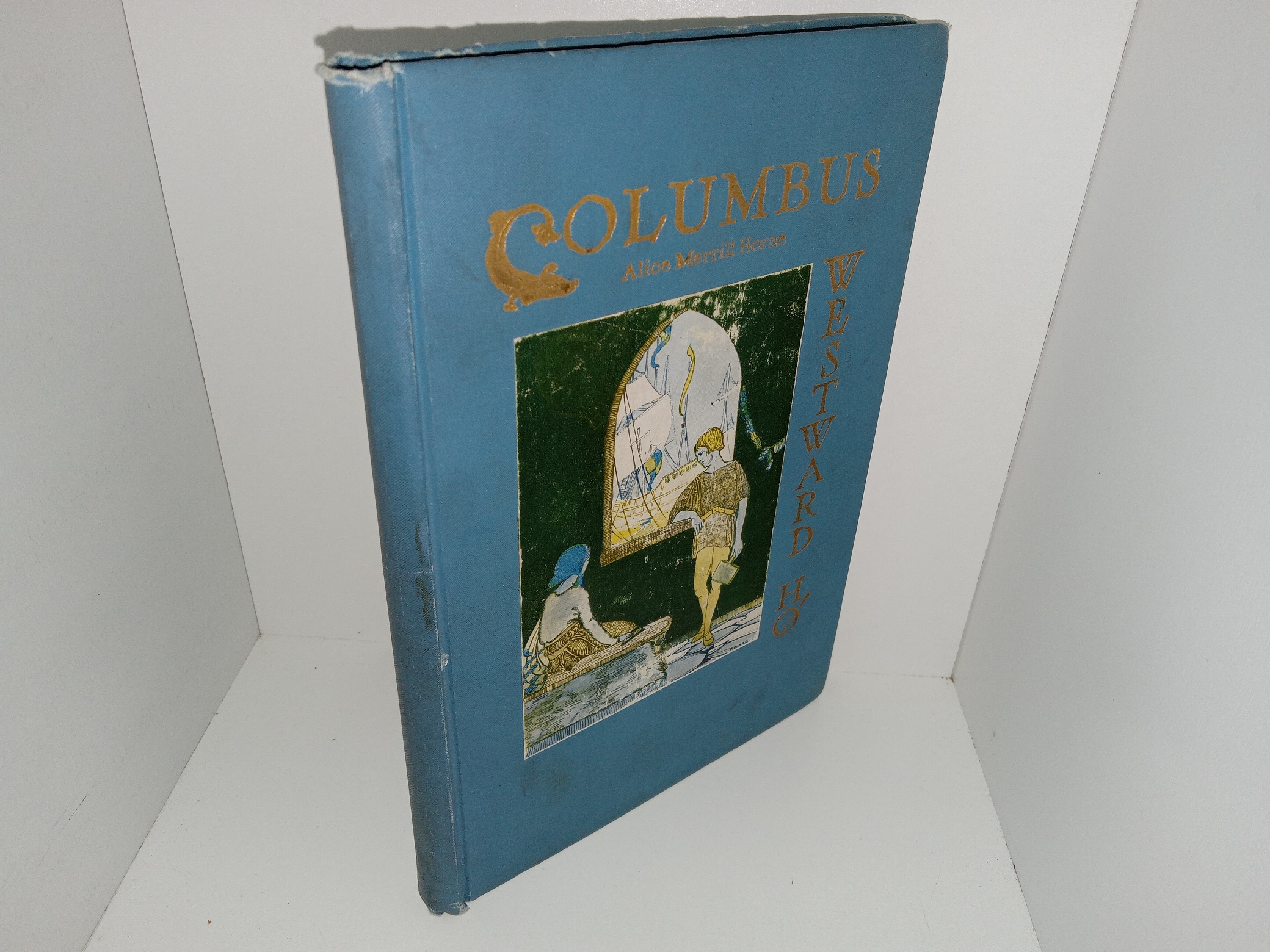 Columbus, Westward Ho! (1922) ~ by Alice Merrill Horne
