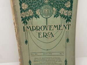 Improvement Era: Vol. XV, No. 7 May, 1912