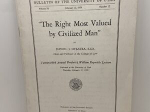 “The Right Most Valued by Civilized Man” (1959) by Daniel J. Dykstra, S.J.D.