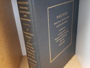 2006 — Nauvoo Sealings, Adoptions and Anointings — A Comprehensive Register of Persons Receiving LDS Temple Ordinances 1841-1846 — Lisle G Brown — #111 of 175 Copies