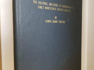 1963 — The Cultural Influence of Mormonism in Early Nineteenth Century America — Edwin Duane Follick