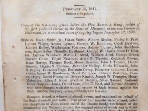 1841 — Document Showing the Testimony Given Before the Judge of the Fifth Judicial Circuit of the State of Missouri, on the Trial of Joseph Smith, Jr. and others….