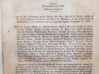 1841 -- Document Showing the Testimony Given Before the Judge of the Fifth Judicial Circuit of the State of Missouri, on the Trial of Joseph Smith, Jr. and others....