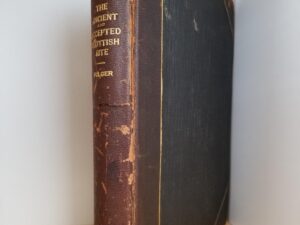 1862 — The Ancient and Accepted Scottish Rite: A Full and Complete History — Robert B. Folger