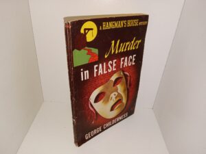 Murder in False Face (1943) ~ by George Childerness