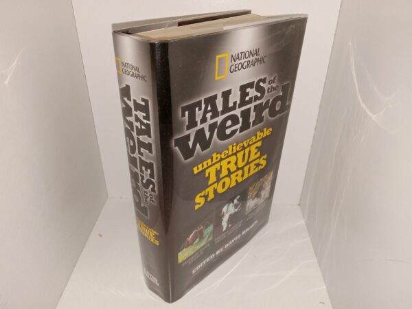 Tales of the Weird: Unbelievable True Stories (2012) ~ Edited by David Braun